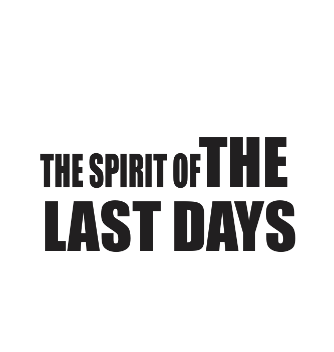 The Spirit of The Last Days